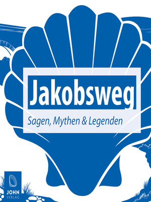 cover image of Jakobsweg Sagen und Legenden